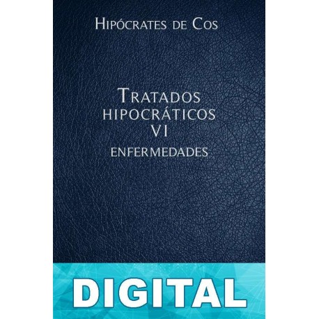 Tratados hipocráticos VII Hipócrates de Cos