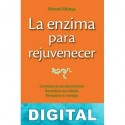 La enzima para rejuvenecer Hiromi Shinya