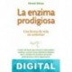 La enzima prodigiosa Hiromi Shinya