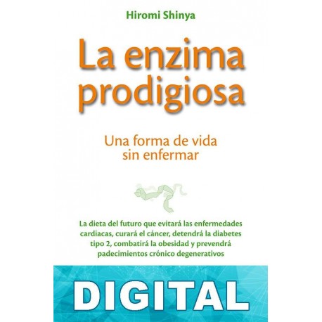 La enzima prodigiosa Hiromi Shinya