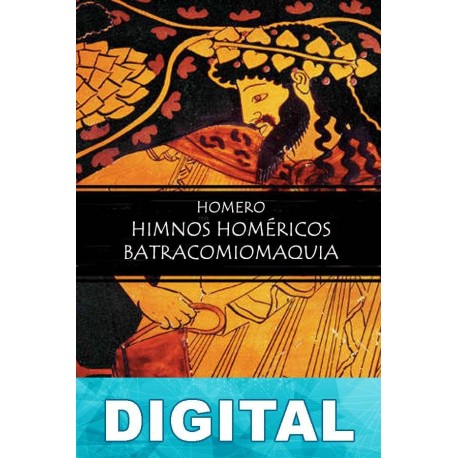 Himnos homéricos. Batracomiomaquia Homero