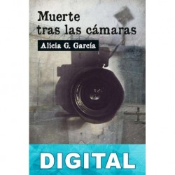 Muerte tras las camaras Alicia G. García