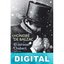 El coronel Chabert y otras historias Honoré de Balzac