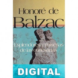 Esplendores y miserias de las cortesanas (Ed.. Lorenzana) Honoré de Balzac