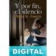 Y por fin, el silencio Alicia G. García