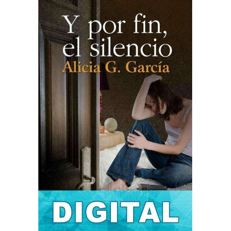Y por fin, el silencio Alicia G. García
