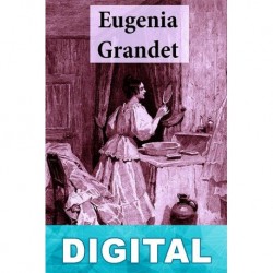 Eugenia Grandet (trad. Mauro Armiño) Honoré de Balzac