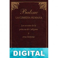 Los secretos de la princesa de Cadignan y otras historias Honoré de Balzac