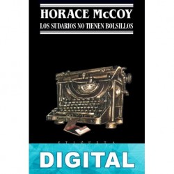 Los sudarios no tienen bolsillos Horace McCoy
