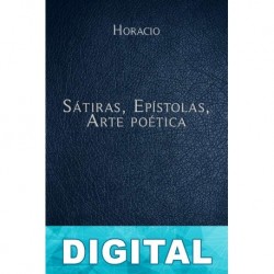 Sátiras, Epístolas, Arte poética Horacio