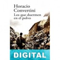 Los que duermen en el polvo Horacio Convertini