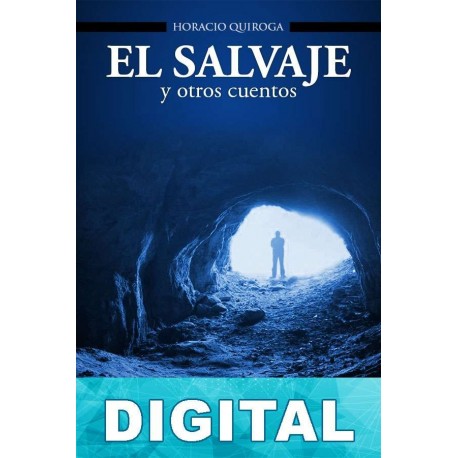 El salvaje Horacio Quiroga