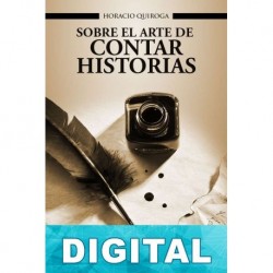 Sobre el arte de contar historias Horacio Quiroga