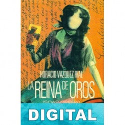 La reina de oros Horacio Vázquez-Rial