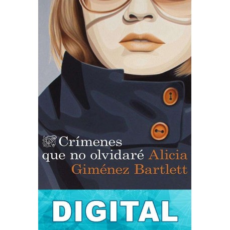 Crímenes que no olvidaré Alicia Giménez Bartlett
