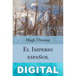 El imperio español. De Colón a Magallanes Hugh Thomas