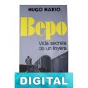 Bepo: vida secreta de un linyera Hugo Nario