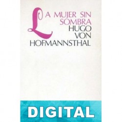 La mujer sin sombra Hugo von Hofmannsthal