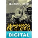 Senderos de gloria (Trad. Ricardo García Perez) Humphrey Cobb