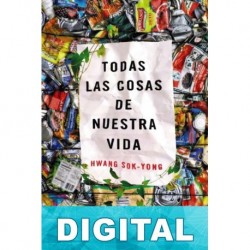 Todas las cosas de nuestra vida Hwang Sok-yong