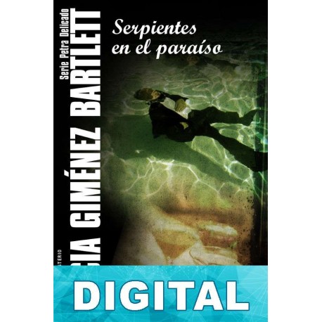 Serpientes en el paraíso Alicia Giménez Bartlett