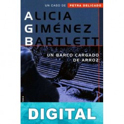 Un barco cargado de arroz Alicia Giménez Bartlett