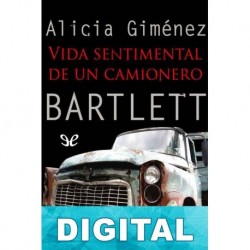 Vida sentimental de un camionero Alicia Giménez Bartlett