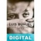 Luis Buñuel. La forja de un cineasta universal (1900-1938) Ian Gibson