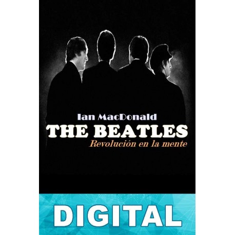 The Beatles. Revolución en la mente Ian MacDonald