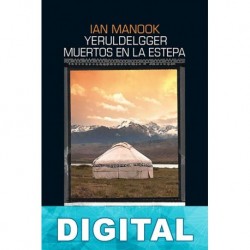 Yeruldelgger, muertos en la estepa Ian Manook