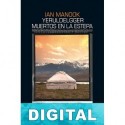 Yeruldelgger, muertos en la estepa Ian Manook