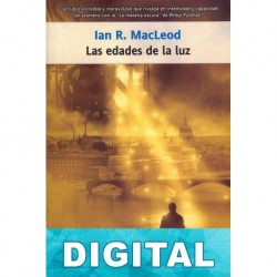 Las edades de la luz Ian R. MacLeod
