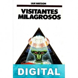 Visitantes milagrosos Ian Watson