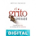 El grito ignorado Ibéyise Pacheco