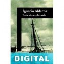 Parte de una historia Ignacio Aldecoa