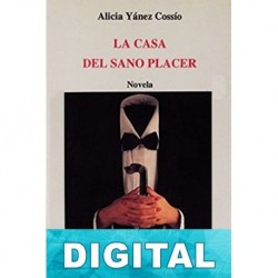La Casa del Sano Placer Alicia Yánez Cossío