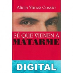 Sé que vienen a matarme Alicia Yánez Cossío