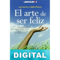 El arte de ser feliz Ignacio Larrañaga