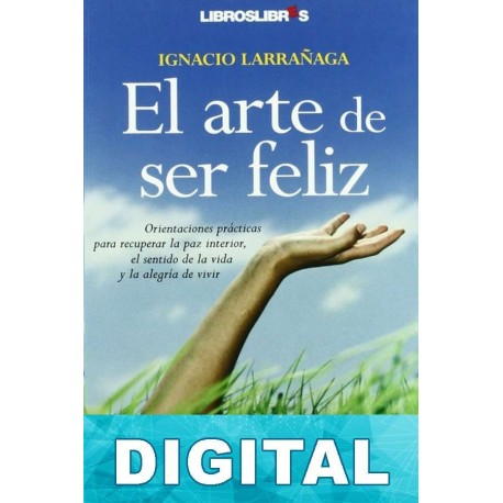 El arte de ser feliz Ignacio Larrañaga