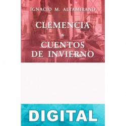 Clemencia. Cuentos de invierno Ignacio Manuel Altamirano