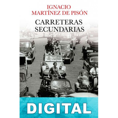 Carreteras secundarias Ignacio Martínez de Pisón