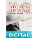 En el otoño de sus vidas Ignacio Ramón Martín Vega