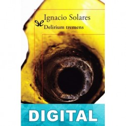 Delirium tremens Ignacio Solares