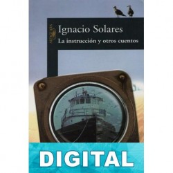 La instrucción y otros cuentos Ignacio Solares