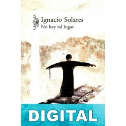 No hay tal lugar Ignacio Solares