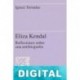 Eliza Kendall. Reflexiones sobre una antibiografía Ignasi Terradas