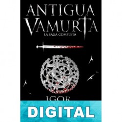 Antigua Vamurta (La saga completa) Igor Kutuzov