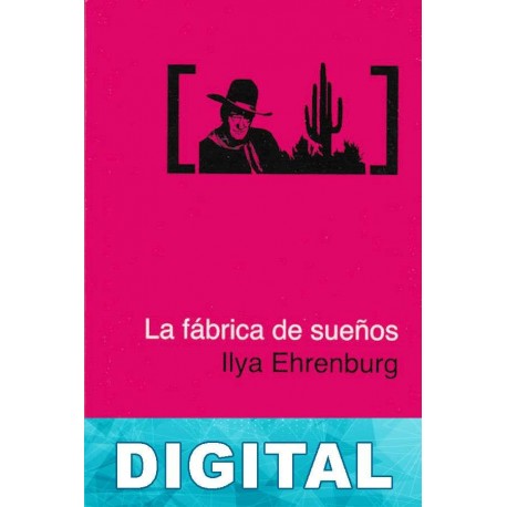La fábrica de sueños Ilyá Ehrenburg