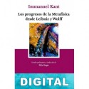 Los progresos de la Metafísica desde Leibniz y Wolff Immanuel Kant