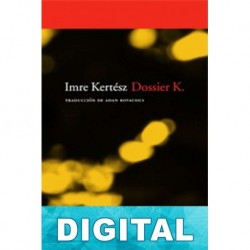 Dossier K. Imre Kertész